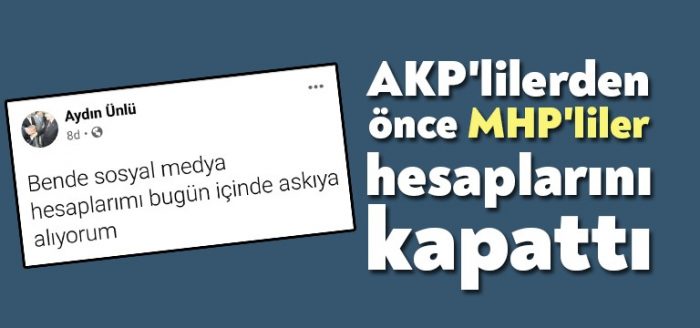 AKP’lilerden önce MHP’liler hesaplarını kapattı