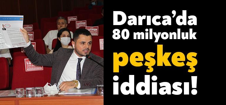 CHP Darıca Belediye Meclis Üyesi Özkan Sarıtoprak, 80 milyon TL’lik