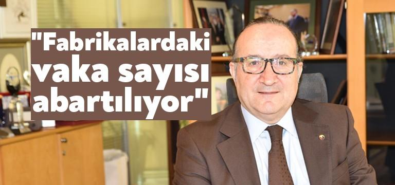 KSO Yönetim Kurulu Başkanı Ayhan Zeytinoğlu, bazı fabrikalarda bilinenden çok