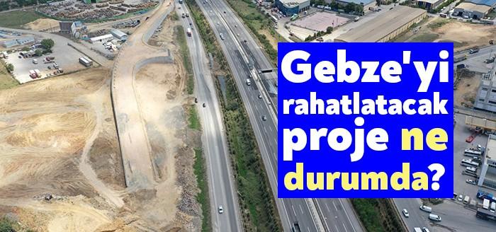 Gebze'de yaşanan trafik çilesini sona erdirecek olan Gebze OSB Bölgesi