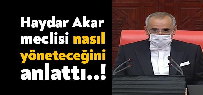 TBMM Grup Başkanvekili Haydar Akar, mecliste yönettiği ilk oturumunda uzun