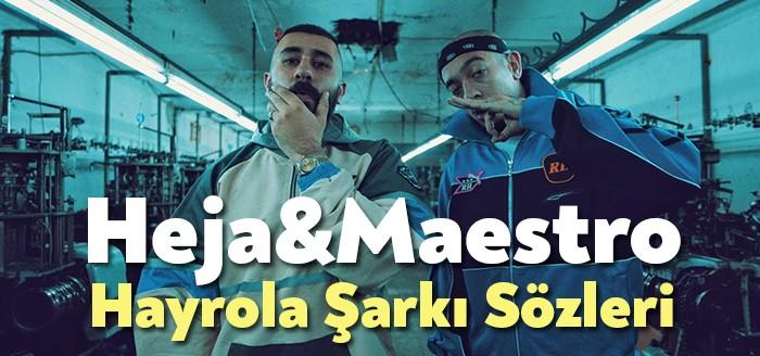 Heja&Maestro-Hayrola Şarkı Sözleri oldukça ilgi çekti. Heja&Maestro-Hayrola Şarkı Sözlerini sizler