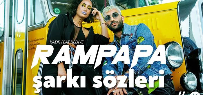 KADR&Hediye-Rampapa Şarkı Sözleri yükselen şarkılar arasında yer aldı. Dinleyiciler Rampapa