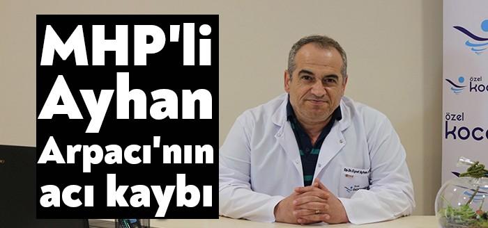MHP İzmit Belediye Meclisi Üyesi Ayhan Arpacı'nın babası Hacı Nail