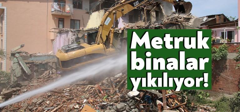 İlçe genelinde mahalle sakinlerinin huzurunu bozan, kötü maksatlı kullanılan metruk