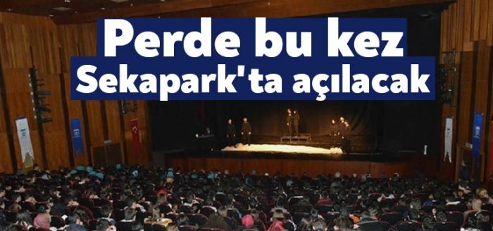 Perde bu kez Sekapark’ta açılacak