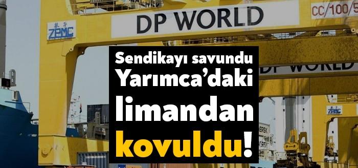 Kentimizde çevrecilerin itirazlarına rağmen inşa edilen Dubai Port World Limanı’nda