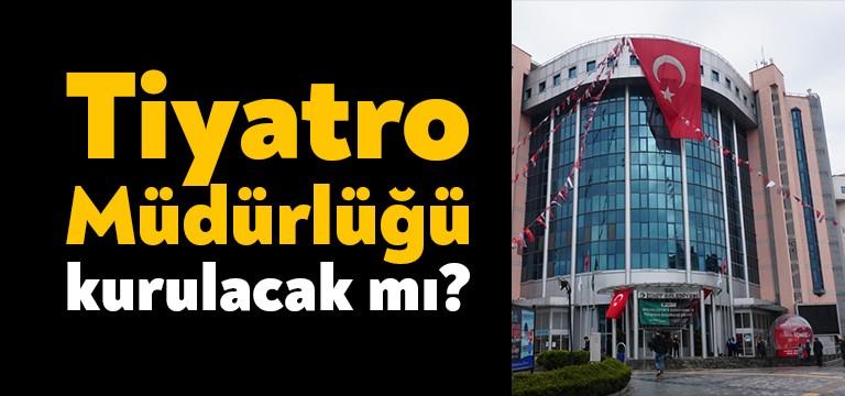Tiyatro Müdürlüğü kurulmasıyla ilgili gündem maddesi İzmit Belediyesi Temmuz Ayı