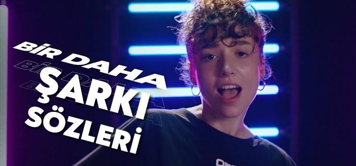 Zeynep Bastık Bir Daha Şarkı Sözleri son günlerde en çok