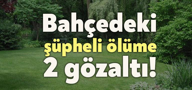 Geçtiğimiz günlerde evinin bahçesinde ölü olarak bulunan Hüseyin Erdem Sanlıer