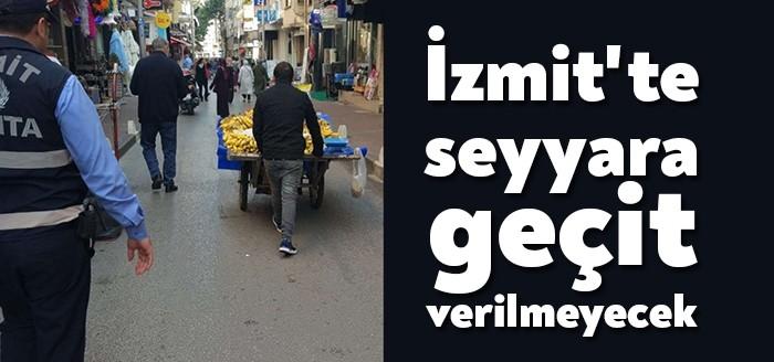 İzmit Belediyesi Zabıtası, haksız rekabetin önüne geçmek amacıyla seyyar satıcılara