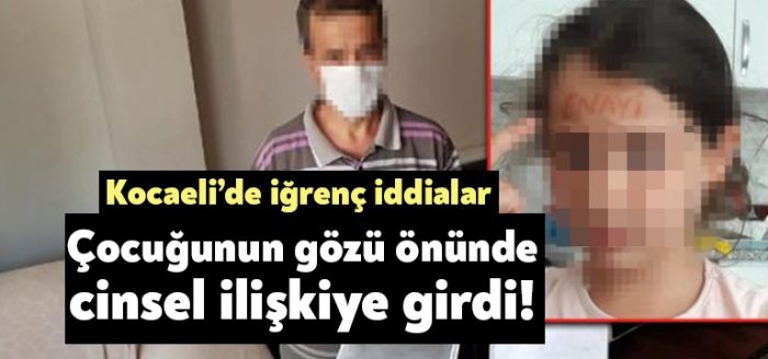 Çocuğunun gözü önünde cinsel ilişkiye girdi!