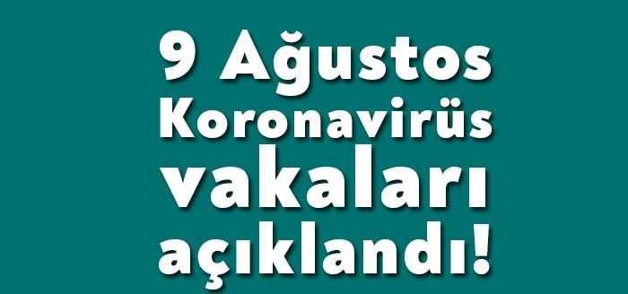 Sağlık Bakanı Fahrettin Koca, 9 Ağustos Koronavirüs vakalarını açıkladı. 9
