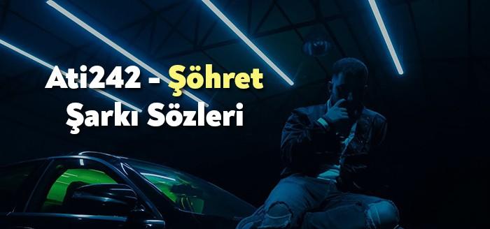 Ati242 - Şöhret Şarkı Sözleri rap camiasında kısa sürede milyonlarca