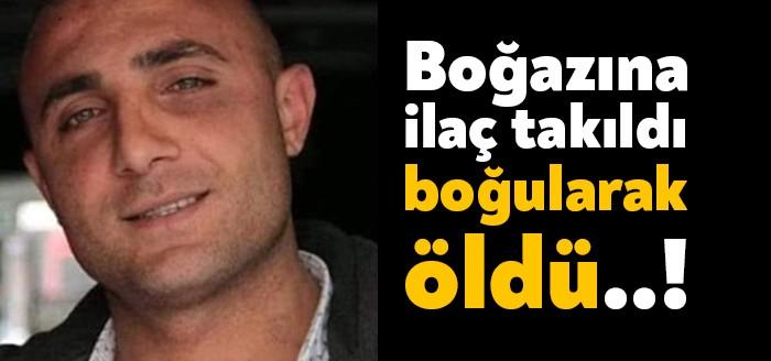 Körfez'de antibiyotik tedavisi gören 35 yaşındaki Gökhan Öner ilacın boğazına