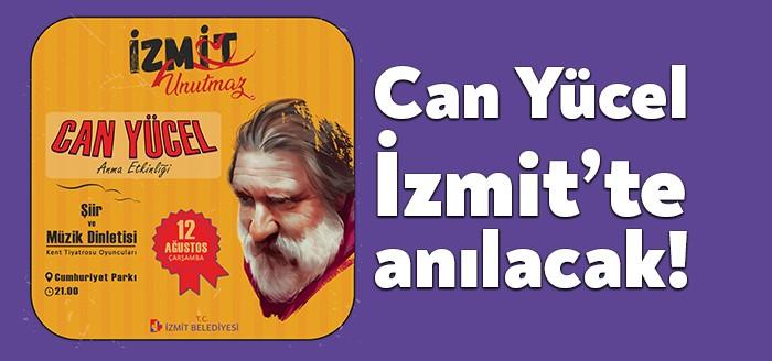 İzmit Belediyesi, ünlü şair Can Yücel’i 12 Ağustos Çarşamba günü