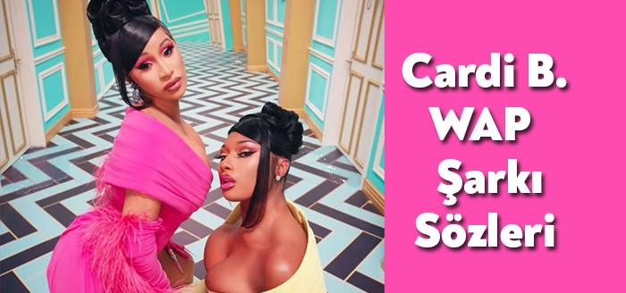 Cardi B Megan Thee Stallion - WAP Türkçe Şarkı Sözleri,