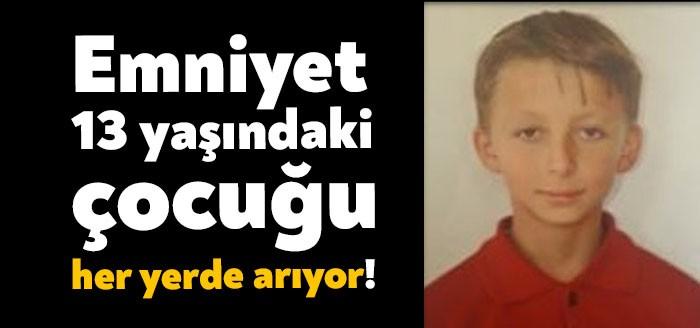Kocaeli'de kaybolan 13 yaşındaki çocuk Abdulaziz için Emniyet Genel Müdürlüğü