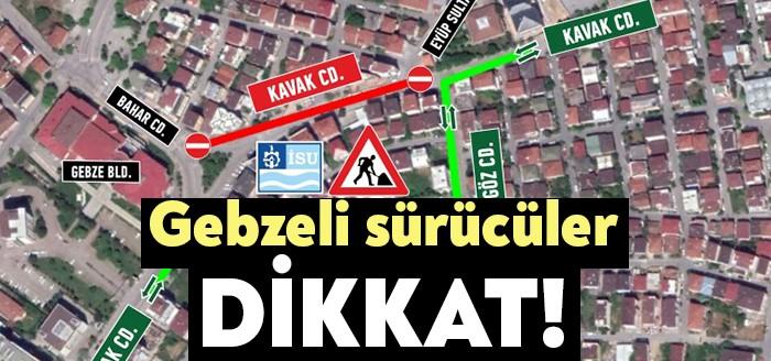 Kocaeli Büyükşehir Belediyesi, İSU altyapı çalışması nedeniyle Gebze İlçesi Kavak