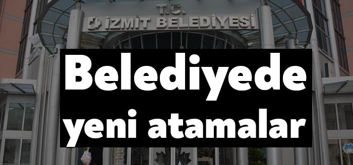İzmit Belediyesinde 5 müdürlükte yeni atamalar gerçekleştirildi. Kurum içerisinde de