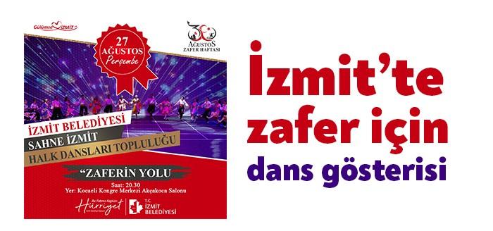 İzmit Belediyesi Sahne İzmit Halk Dansları Topluluğu, 30 Ağustos Zafer