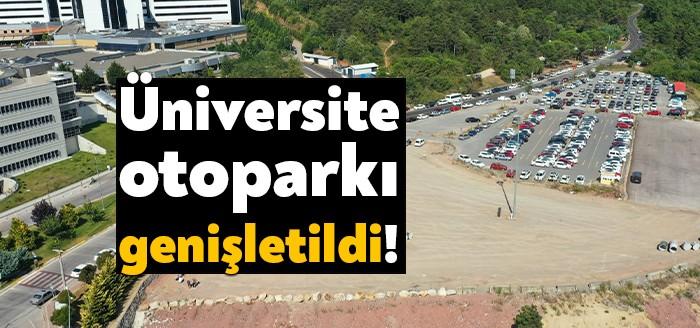 Kocaeli Üniversitesi Umuttepe Kampüsü girişinde bulunan otopark, vatandaşların talebiyle genişletilip