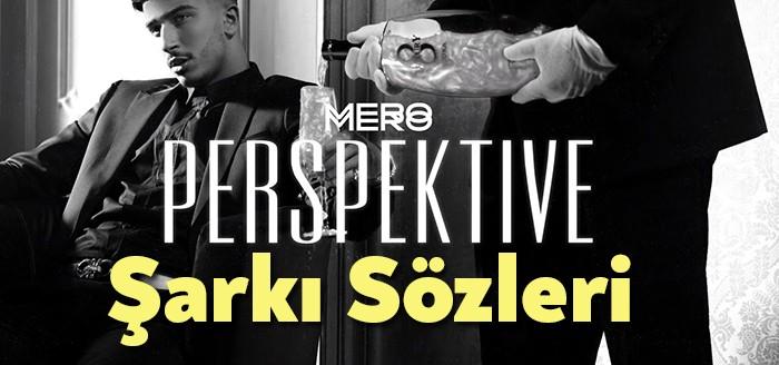 MERO - Perspektive Şarkı Sözleri trendlere girmeyi başardı. Milyonlarca kişinin