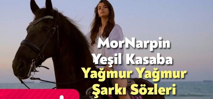 MorNarpin Yeşil Kasaba - Yağmur Yağmur Şarkı Sözleri kısa sürede