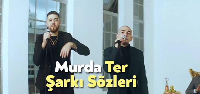 Murda Ezel -Ter Şarkı Sözleri, trendlerde yerini kısa sürede aldı.
