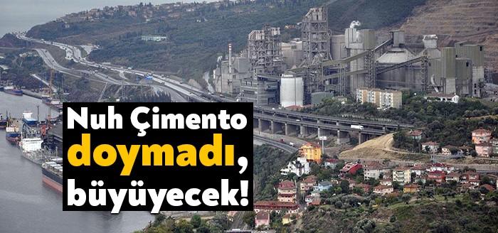 Kocaeli Hereke'de kurulu olan Nuh Çimento Fabrikası tesislerini büyütme kararı