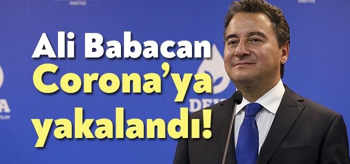 Deva Partisi Genel Başkanı Ali Babacan, corona virüsüne yakalandığını açıkladı.