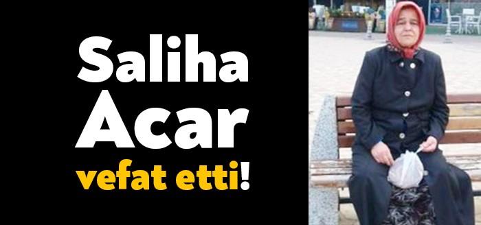 Kocaeli Körfez ilçesinde ikamet eden 67 yaşındaki Saliha Acar geçirdiği