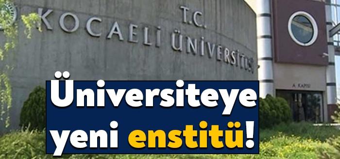 Kocaeli Üniversitesinde Gastroenteroloji ve Hepatoloji Enstitüsü kurulması hakkındaki Cumhurbaşkanı Kararı,