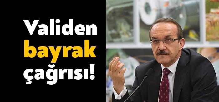 Kocaeli Valisi Seddar Yavuz Kocaelililere bayrak asma çağırısında bulundu. Yavuz