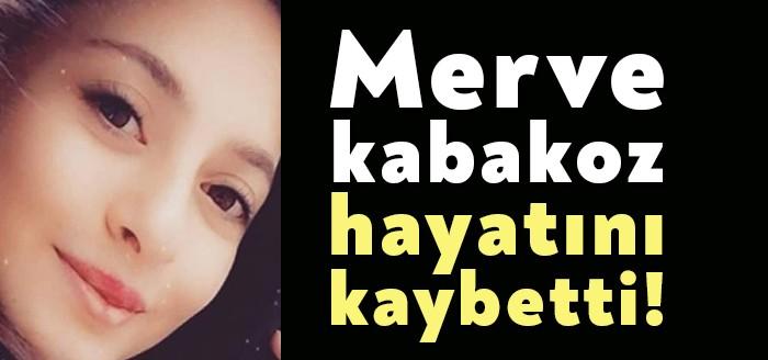 Kocaeli'nin Körfez ilçesinde ikamet eden Merve Kabakoz (20), uzun zamandır