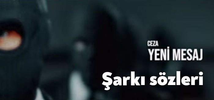 Ceza Yeni Mesaj Şarkı Sözleri Bağımsız Kocaeli tarafından müzikseverler