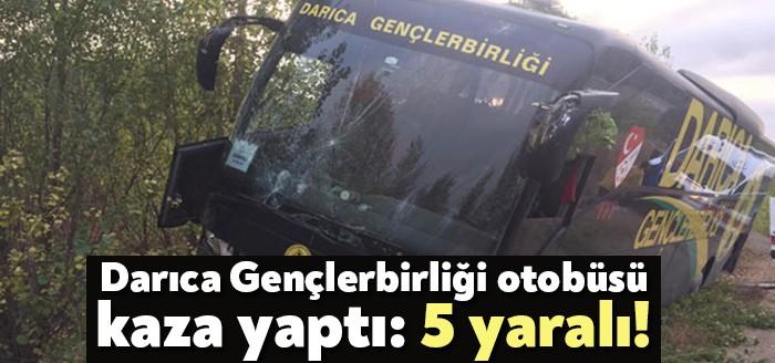 Darıca Gençlerbirliği otobüsü kaza yaptı: 5 yaralı ...
