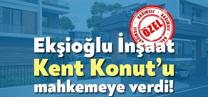 Kocaeli Büyükşehir Belediyesi'nin yan şirketlerinden Kent Konut A.Ş.'ye Ekşioğlu İnşaat