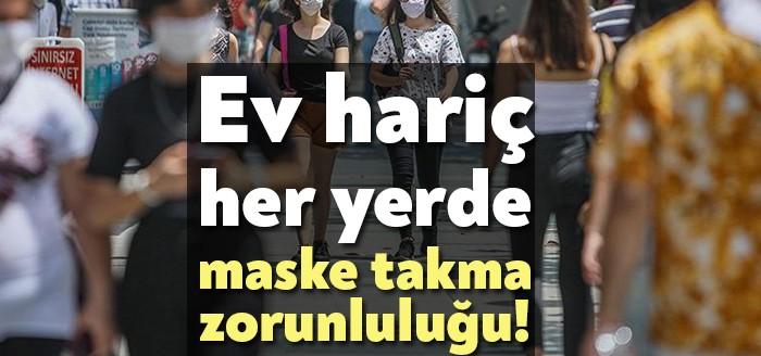 İçişleri Bakanı Süleyman Soylu, meskenler hariç her yerde maske takma