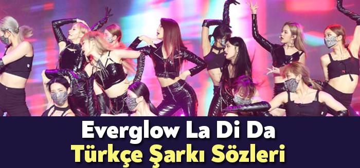 Everglow la di da Türkçe Şarkı Sözleri kısa sürede dünya