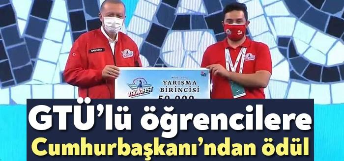 GTÜ’lü öğrencilere Cumhurbaşkanı Erdoğan’dan ödül