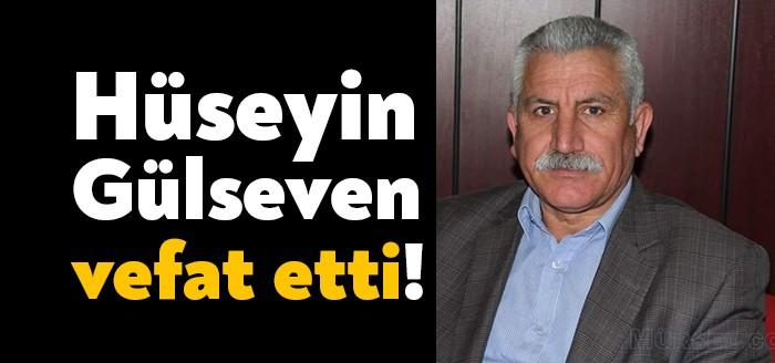 Kocaeli'nin Derince ilçesinde ikamet eden Hüseyin Gülseven hayatını kaybetti. Gülseven
