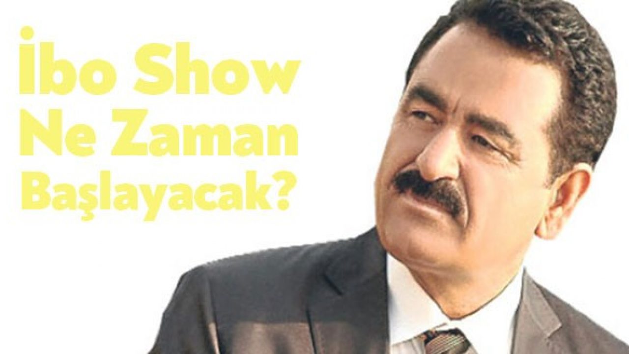 Ibo Show Ne Zaman Baslayacak Bagimsiz Kocaeli