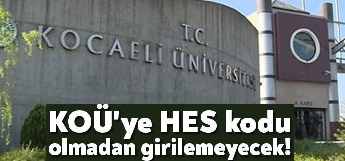 Kocaeli Haber…KOÜ’ye HES kodu olmadan girilemeyecek!