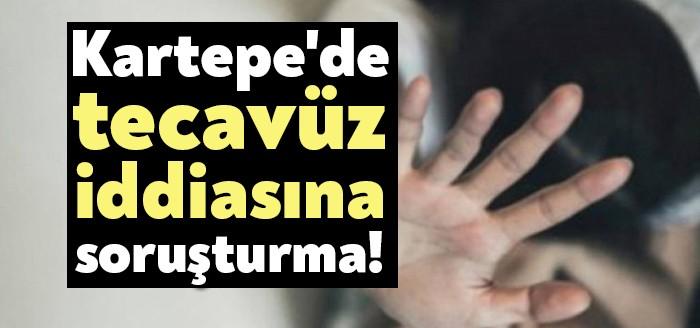 Kartepe’de tecavüz iddiasına soruşturma!