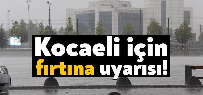 Meteoroloji Genel Müdürlüğü Kocaeli için fırtına uyarısında bulundu. Rüzgar hızının