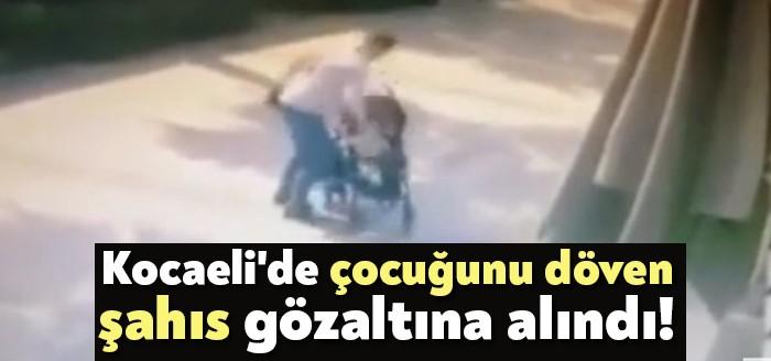 Kocaeli’nin İzmit ilçesinde bir babanın çocuğuna şiddet uyguladığı görüntüler büyük