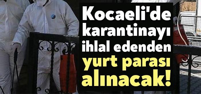 Kocaeli Valisi Seddar Yavuz, vatandaşlara uyarıda bulunarak karantina ihlalinde kesilecek