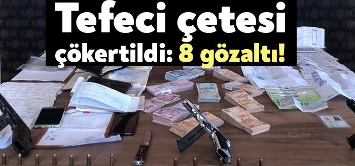 Dilovası ilçesinde tefecilik yaptıkları öne sürülen 8 kişilik çete, polis