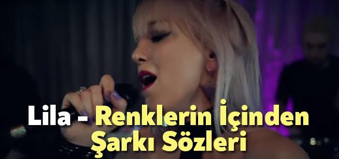 Lila - Renklerin İçinden Şarkı Sözleri beğenilen parçalar arasındaki yerini
